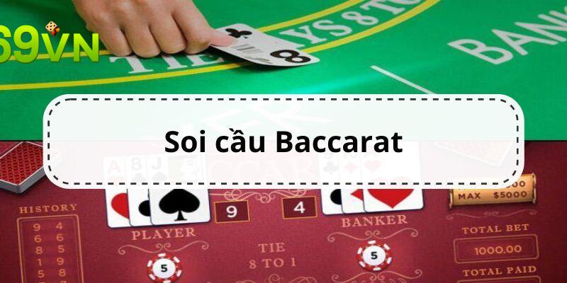 Nắm vững công thức soi cầu baccarat giúp bạn dễ dàng nhận thưởng từ 69vn