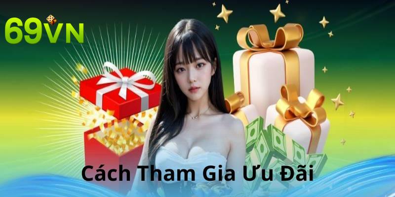 Tham gia 69VN tặng 100k chỉ với 3 bước đơn giản