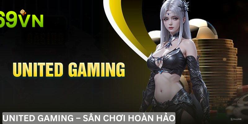 Khám phá chi tiết thông tin đầy đủ về sảnh United Gaming thể thao uy tín